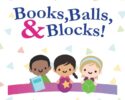 Free Books, Balls, and Blocks Developmental Screening Event