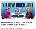 Yellow Brick Joel at Circle Square Cultural Center YELLOW BRICK JOEL – THE ELTON JOHN & BILLY JOEL TRIBUTE