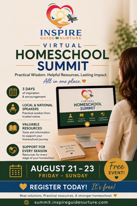 Promotional poster for the Virtual Homeschool Summit: Inspire Guide Nurture logo, 'HOMESCHOOL SUMMIT', dates August 21–23, a free event, and a person using a computer to view the summit content.